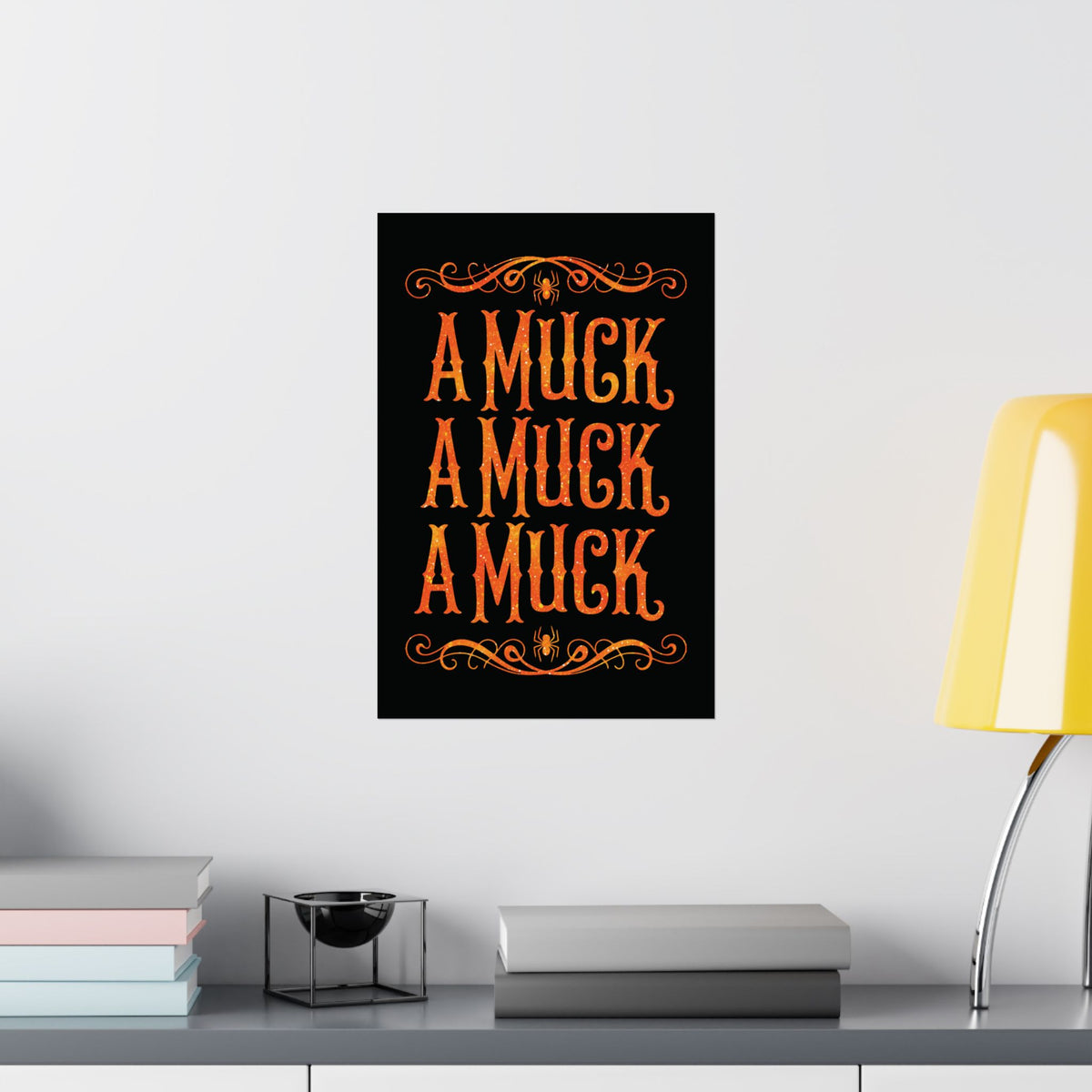 A Muck A Muck A Muck Satin Poster - Orange and Black Halloween Gothic Wall Art